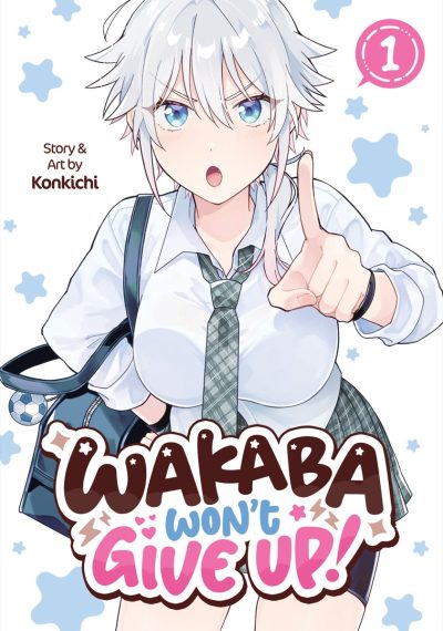 Wakaba Won’t Give Up! Vol. 1