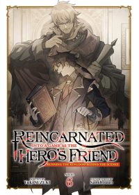 Reincarnated Into a Game as the Hero’s Friend: Running the Kingdom Behind the Scenes (Light Novel) Vol. 6