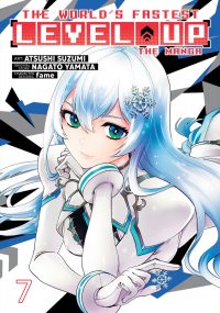 The World’s Fastest Level Up (Manga) Vol. 7