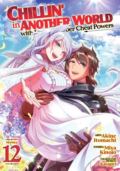 Chillin’ in Another World with Level 2 Super Cheat Powers (Manga) Vol. 12
