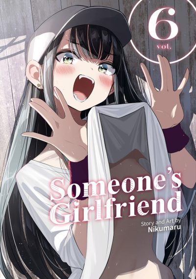 Someone’s Girlfriend Vol. 6