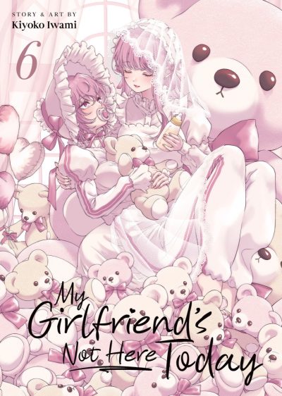 My Girlfriend’s Not Here Today Vol. 6