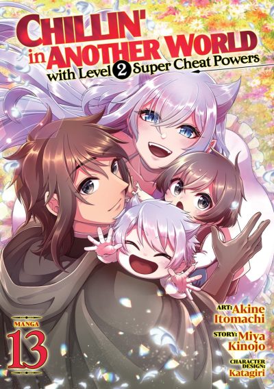 Chillin’ in Another World with Level 2 Super Cheat Powers (Manga) Vol. 13