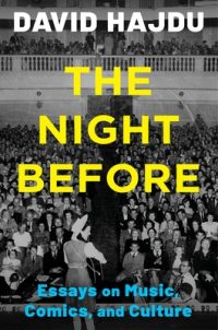 The Night Before: Essays on Music, Comics, and Culture