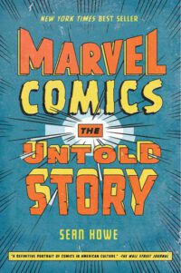 Cover image for Marvel Comics: The Untold Story