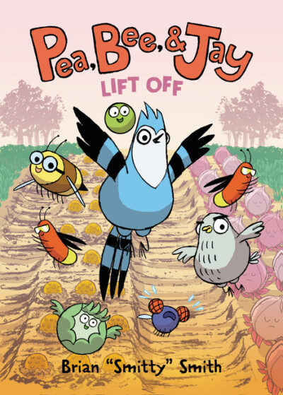 Cover image for Pea, Bee, & Jay: Lift Off