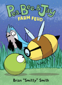 Cover image for Pea, Bee, & Jay #4: Farm Feud