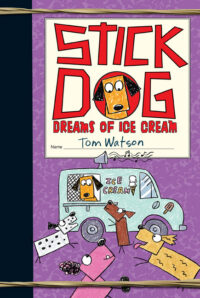 Cover image for Stick Dog Dreams of Ice Cream