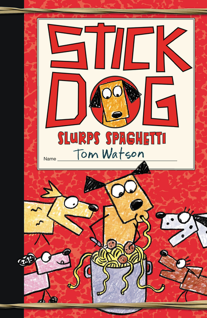 Cover image for Stick Dog Slurps Spaghetti