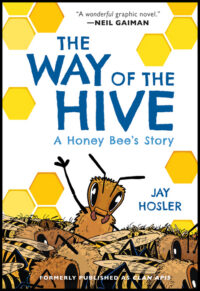 Cover image for The Way of the Hive: A Honey Bee's Story