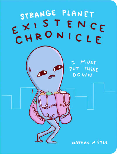 Cover image for Strange Planet: Existence Chronicle