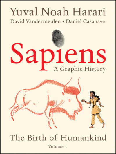 Cover image for Sapiens: A Graphic History: The Birth of Humankind (Vol. 1)