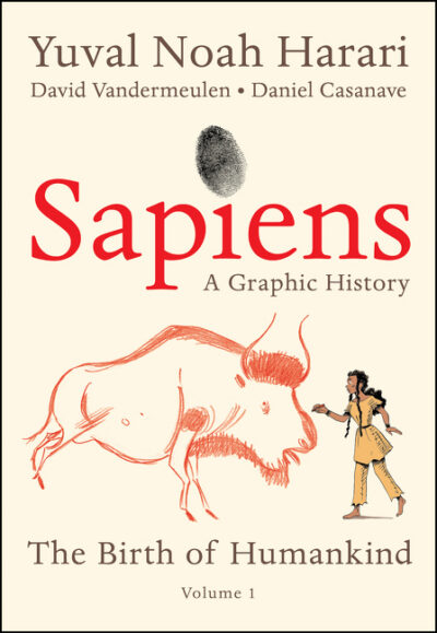 Cover image for Sapiens: A Graphic History: The Birth of Humankind (Vol. 1)