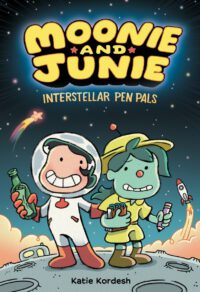 Moonie and Junie: Interstellar Pen Pals: A Graphic Novel