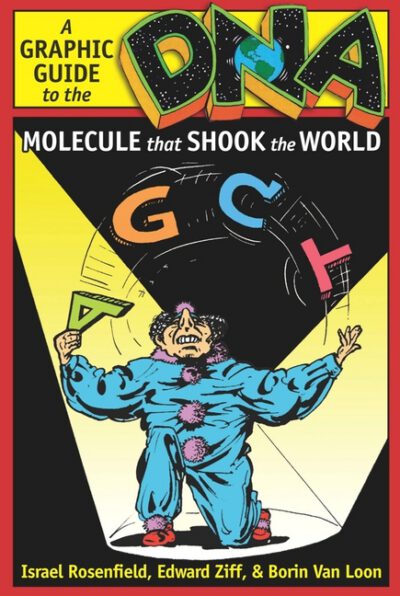 Cover image for Dna: A Graphic Guide to the Molecule That Shook the World