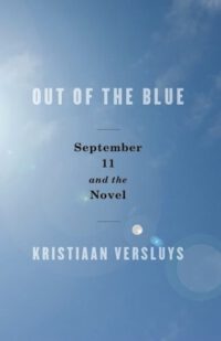 Cover image for Out of the Blue: September 11 and the Novel