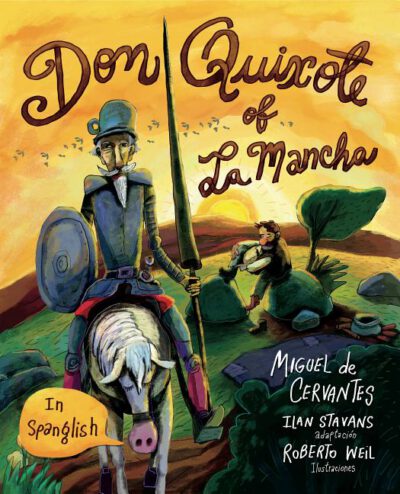 Cover image for Don Quixote of La Mancha: (In Spanglish)