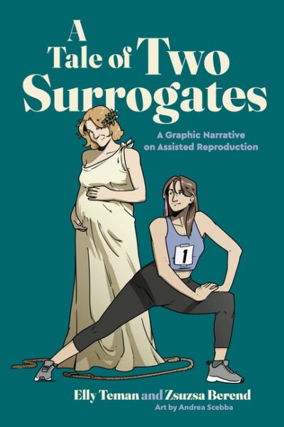 A Tale of Two Surrogates: A Graphic Narrative on Assisted Reproduction