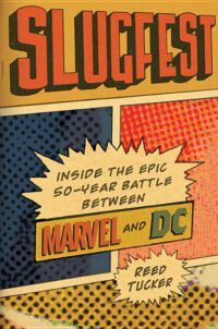 Cover image for Slugfest: Inside the Epic, 50-Year Battle Between Marvel and DC