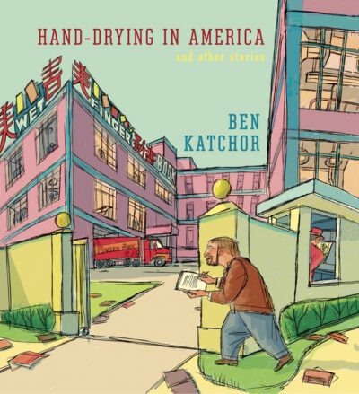Cover image for Hand-Drying in America: And Other Stories