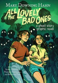 Cover image for All the Lovely Bad Ones Graphic Novel: A Ghost Story