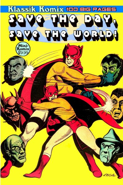 Cover image for Klassik Komix: Save The Day, Save The World!