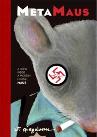 Cover image for Metamaus: A Look Inside a Modern Classic, Maus [With CDROM]