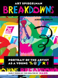 Cover image for Breakdowns: Portrait of the Artist as a Young %@ [Squiggle] [Star]!