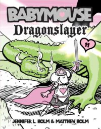 Cover image for Babymouse #11: Dragonslayer