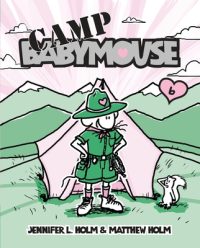 Cover image for Babymouse #6: Camp Babymouse