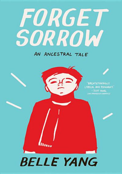 Cover image for Forget Sorrow: An Ancestral Tale