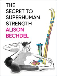 Cover image for The Secret to Superhuman Strength