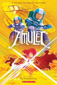 Cover image for Supernova: A Graphic Novel (Amulet #8): Volume 8