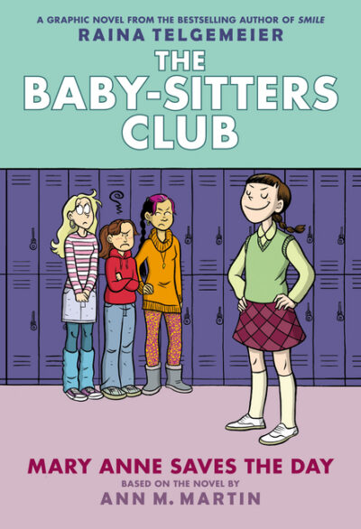 Cover image for Mary Anne Saves the Day: A Graphic Novel (the Baby-Sitters Club #3): Full-Color Edition Volume 3