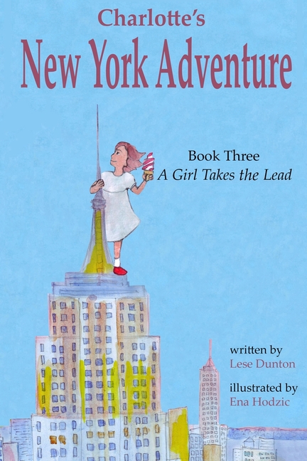 Cover image for Charlotte's New York Adventure: A Girl Takes the Lead
