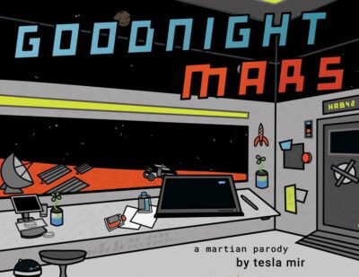 Cover image for Goodnight Mars: A Sci-Fi STEM Parody