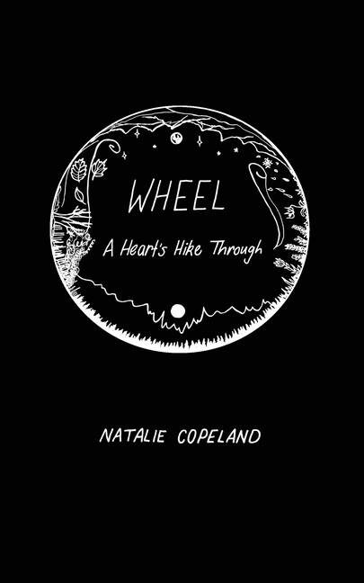 Cover image for Wheel: A Heart's Hike Through