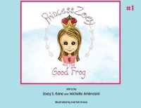 Cover image for Princess Zoey and the Good Frog