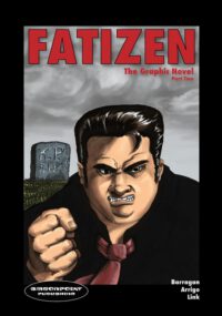Cover image for FATIZEN The Graphic Novel Part Two: Mundus Novus and the Human Cost