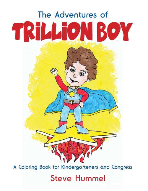 Cover image for The Adventures of Trillion Boy: A Coloring Book for Kindergarteners and Congress
