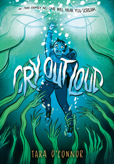Cry Out Loud: (A Graphic Novel)