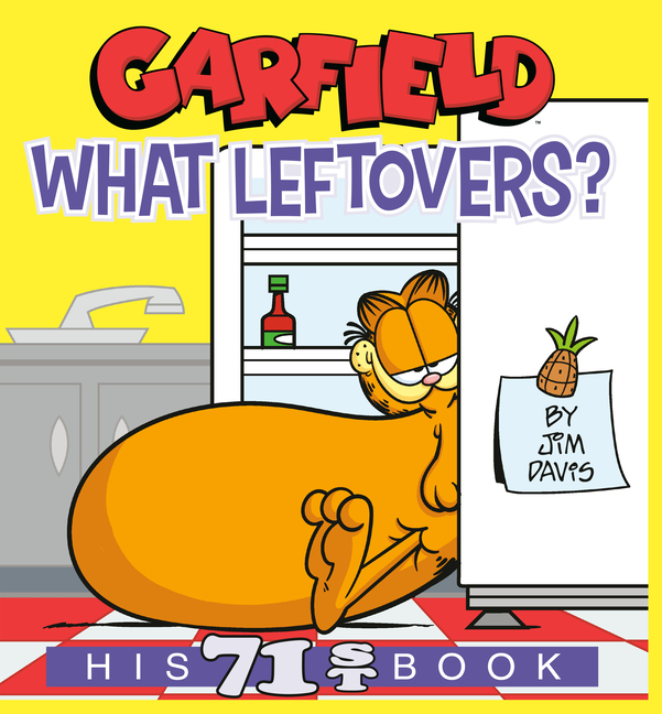 Cover image for Garfield What Leftovers?: His 71st Book