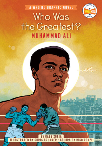 Cover image for Who Was the Greatest?: Muhammad Ali: A Who HQ Graphic Novel
