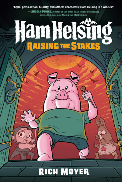 Cover image for Ham Helsing #3: Raising the Stakes: (A Graphic Novel)
