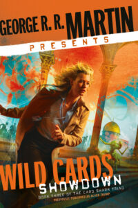Cover image for George R. R. Martin Presents Wild Cards: Showdown: Book Three of the Card Shark Triad