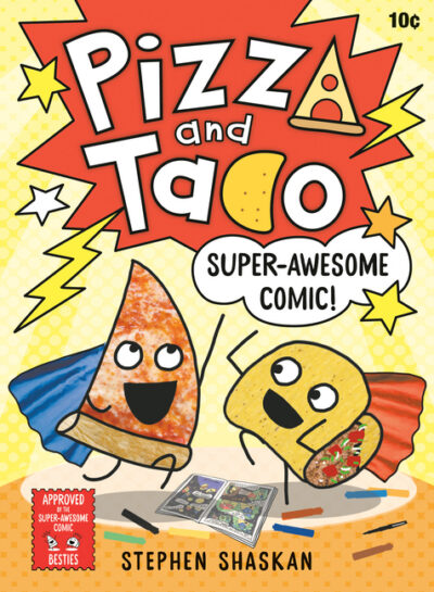 Cover image for Pizza and Taco: Super-Awesome Comic!: (A Graphic Novel)