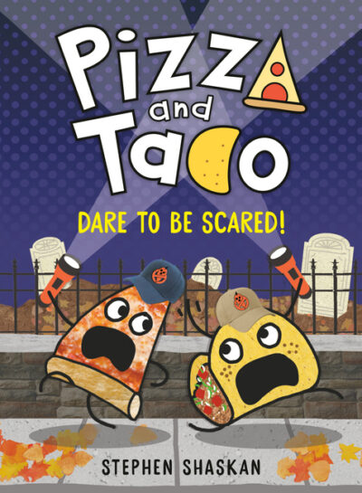 Cover image for Pizza and Taco: Dare to Be Scared!: (A Graphic Novel)