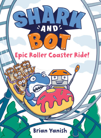 Cover image for Shark and Bot #4: Epic Roller Coaster Ride!: (A Graphic Novel)