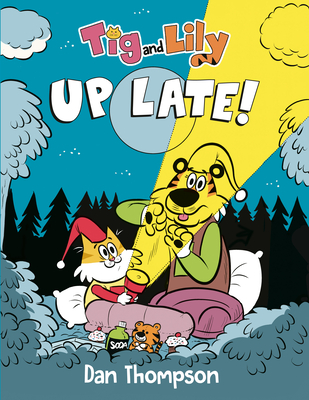Cover image for TIG and Lily: Up Late!: (A Graphic Novel)
