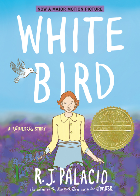 Cover image for White Bird: A Wonder Story (a Graphic Novel)